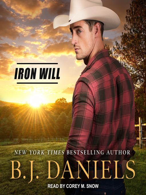 Title details for Iron Will by B.J. Daniels - Available